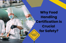why food handling certification is crucial for safety