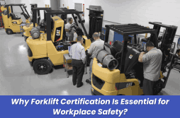 Why Forklift Certification Is Essential for Workplace Safety