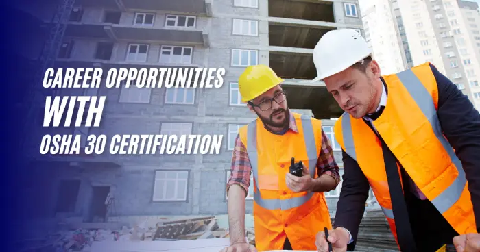 Career opportunities with OSHA 30
